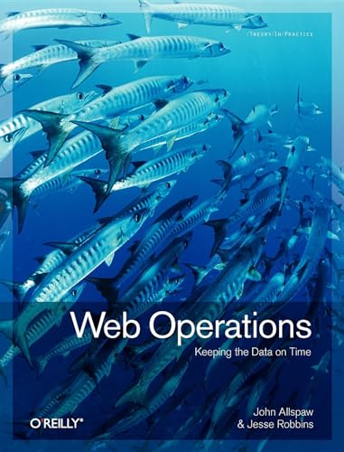 Web Operations: Keeping the Data on Time von O'Reilly Media