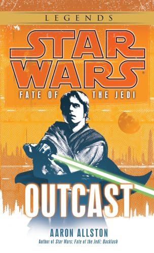Outcast: Star Wars Legends (Fate of the Jedi) (Star Wars: Fate of the Jedi - Legends, Band 1)