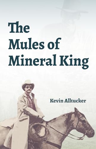 The Mules of Mineral King von Riverfeet Press