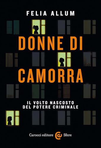 Donne di camorra. Il volto nascosto del potere criminale (Le sfere) von Carocci