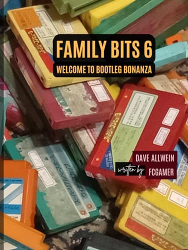 Family Bits Volume VI: Welcome to Bootleg Bonanza von Independently published
