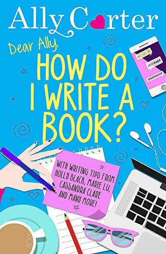 Dear Ally, How Do I Write a Book? Dear Ally, How Do I Write a Book?