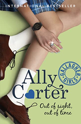Out of Sight, Out of Time: Book 5 (Gallagher Girls, Band 5) von Orchard Books