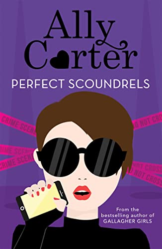Heist Society: Perfect Scoundrels: Book 3 von Orchard Books
