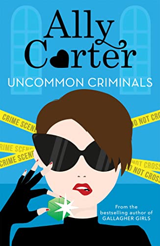 Uncommon Criminals: Book 2 (Heist Society)