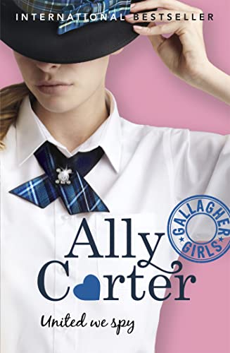 Gallagher Girls: United We Spy: Book 6 von Hachette Children's Group