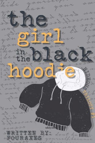 The Girl in the Black Hoodie: Hideous Trilogy#1 von Ukiyoto Publishing
