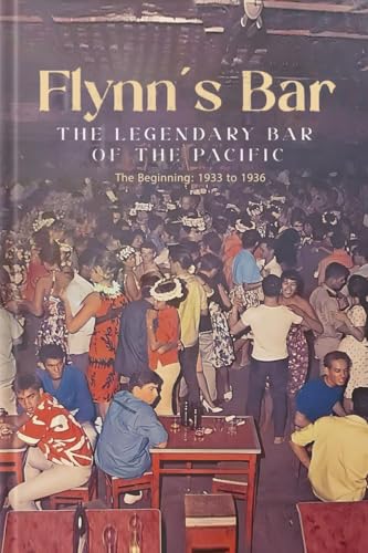 Flynn's Bar: The Legendary Bar of the Pacific