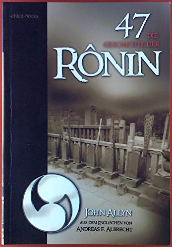 Die Geschichte der 47 Rônin