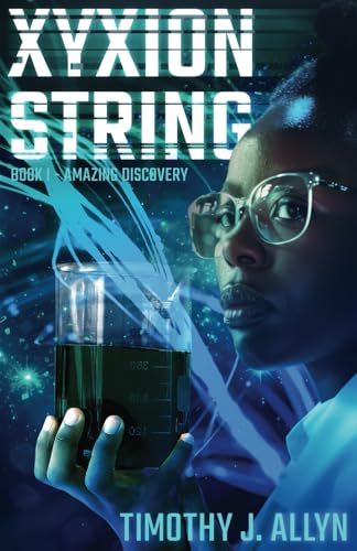 XYXion String: Amazing Discovery von Atmosphere Press