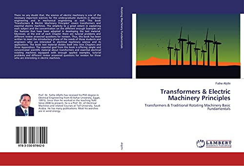 Transformers & Electric Machinery Principles: Transformers & Traditional Rotating Machinery Basic Fundamentals