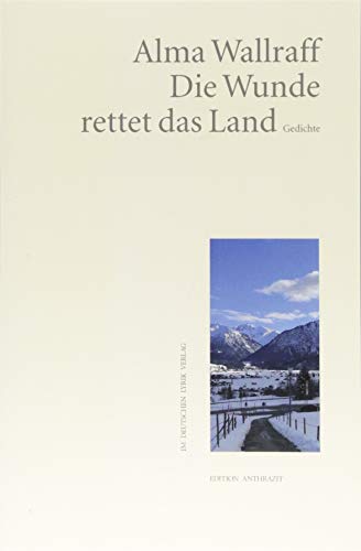 Die Wunde rettet das Land: Gedichte (Edition anthrazit im deutschen lyrik verlag) von KAURU