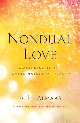 Nondual Love: Awakening to the Loving Nature of Reality (The Journey of Spiritual Love Series) von Shambhala Publications