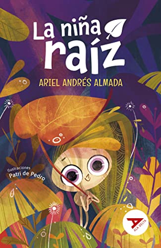 La niña raíz (Ala Delta - Serie Roja, Band 96)
