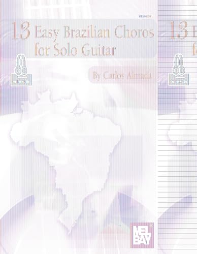 13 Easy Brazilian Choros for Solo Guitar: With Online Audio
