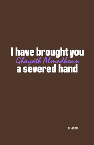 I have brought you a severed hand von Divided Publishing