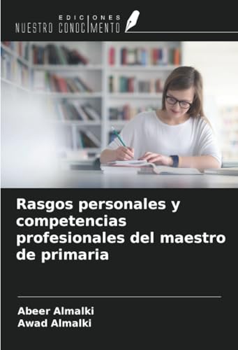 Rasgos personales y competencias profesionales del maestro de primaria von Ediciones Nuestro Conocimiento