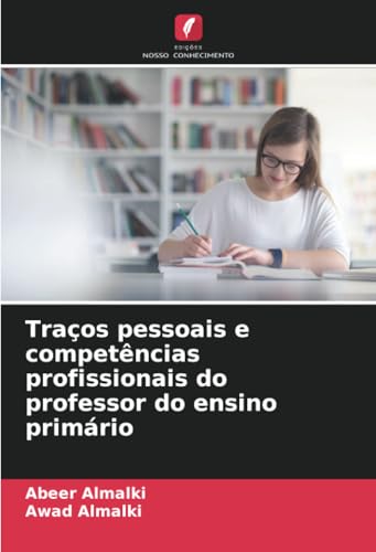 Traços pessoais e competências profissionais do professor do ensino primário: DE von Edições Nosso Conhecimento