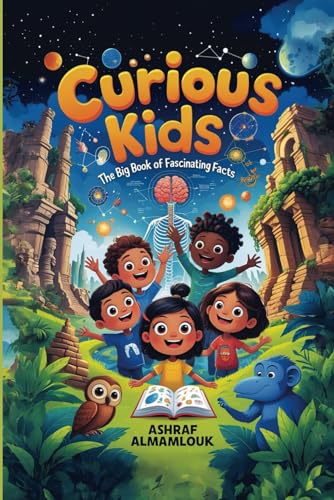 Curious Kids:: The Big Book of Fascinating Facts! von Independently published