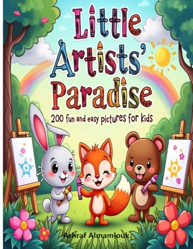Little Artists' Paradise: 200 Fun and Easy Pictures for Kids von Independently published