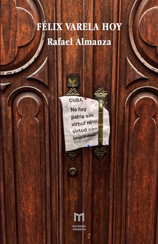 Félix Varela hoy von Ediciones Memoria