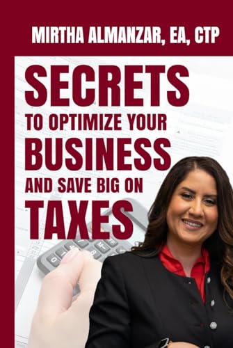 Secrets To Optimize Your Business And Save Big On Taxes von Self-Publish