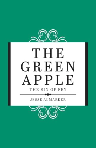The Green Apple: The Sin of Fey von Tellwell Talent
