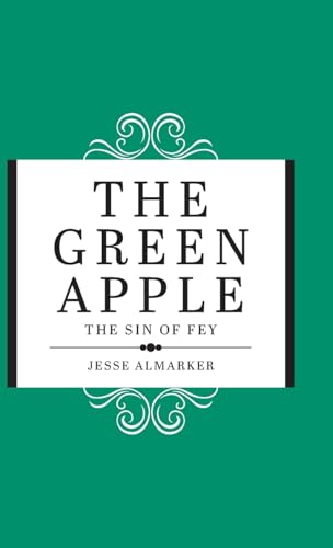 The Green Apple: The Sin of Fey von Tellwell Talent