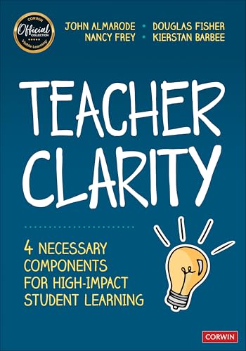 Teacher Clarity: Four Necessary Components for High-Impact Student Learning von Corwin
