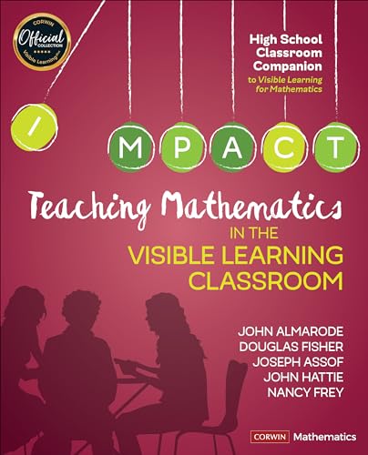 Teaching Mathematics in the Visible Learning Classroom, High School (Corwin Mathematics Series) von Corwin