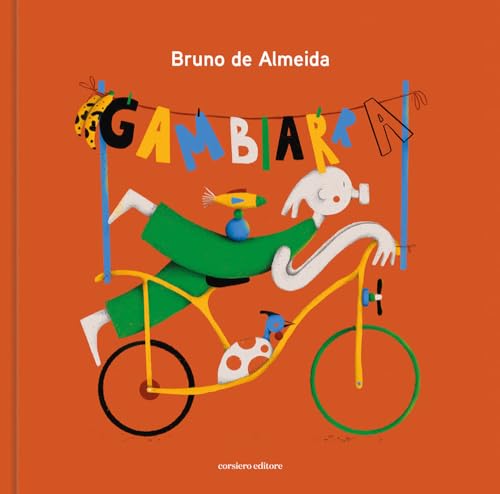 Gambiarra. Ediz. a colori (Il colore del vento) von Corsiero Editore