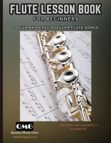 FLUTE LESSON BOOK FOR BEGINNERS: 50 FUN AND EASY POPULAR FLUTE SONGS von Primeidia E-Launch LLC