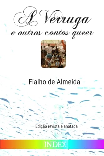 A Verruga e outros Contos Queer (Anotado): uma antologia von Independently published