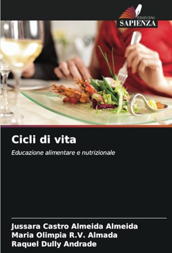 Cicli di vita: Educazione alimentare e nutrizionale von Edizioni Sapienza