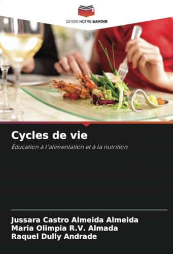 Cycles de vie: Éducation à l'alimentation et à la nutrition von Editions Notre Savoir