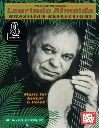 Laurindo Almeida - Brazilian Reflections von Mel Bay Publications, Inc.