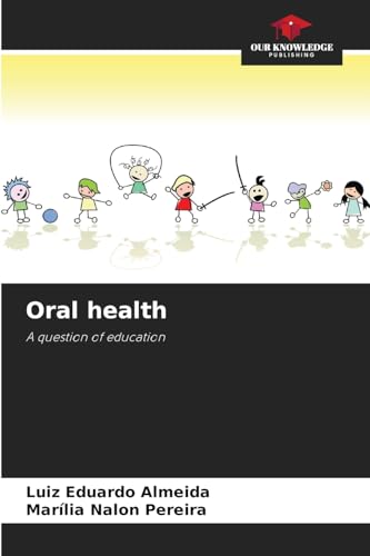 Oral health: A question of education von Our Knowledge Publishing