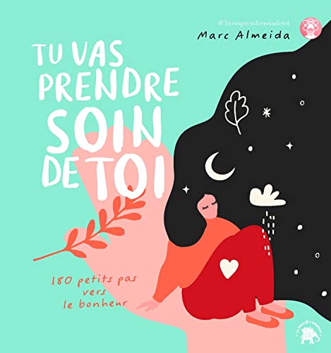 Tu vas prendre soin de toi: 180 petits pas vers le bonheur von LOTUS ELEPHANT