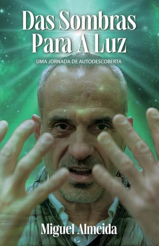 DAS SOMBRAS PARA A LUZ: UMA JORNADA DE AUTODESCOBERTA von Spines