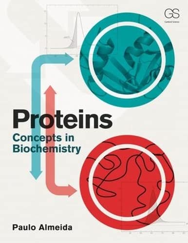 Proteins: Concepts in Biochemistry von Garland Science