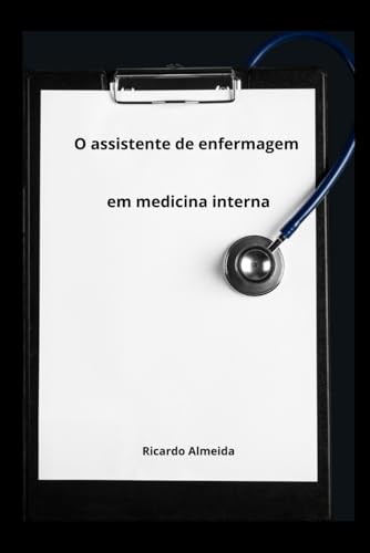 O assistente de enfermagem em medicina interna von Independently published
