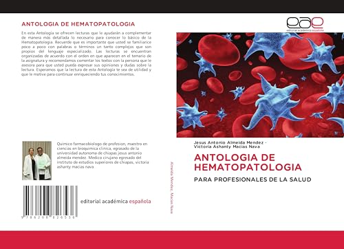 ANTOLOGIA DE HEMATOPATOLOGIA: PARA PROFESIONALES DE LA SALUD von Editorial Académica Española