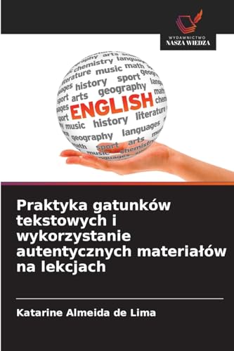 Praktyka gatunków tekstowych i wykorzystanie autentycznych materiałów na lekcjach: DE von Wydawnictwo Nasza Wiedza