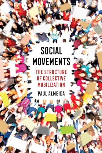 Social Movements: The Structure of Collective Mobilization von University of California Press