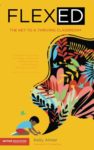 FLEX-ED: The Key to a Thriving Classroom