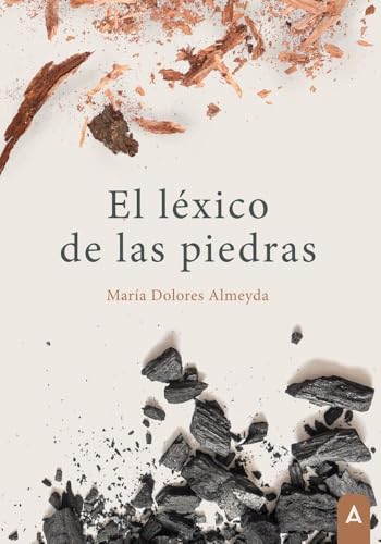 El léxico de las piedras El léxico de las piedras von Aliar 2015 Ediciones, S.L.
