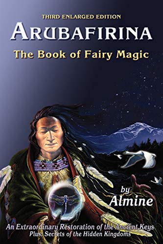 Arubafirina: The Book of Fairy Magic-an Extraordinary Restoration of the Ancient Keys