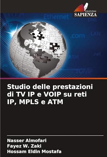 Studio delle prestazioni di TV IP e VOIP su reti IP, MPLS e ATM von Edizioni Sapienza