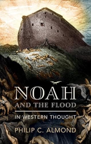 Noah and the Flood in Western Thought Noah and the Flood in Western Thought von Cambridge University Pr.