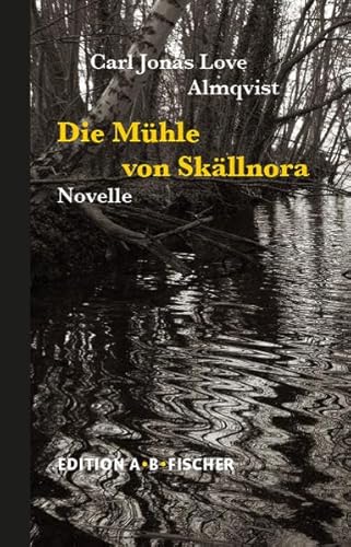 Die Mühle von Skällnora: Novelle